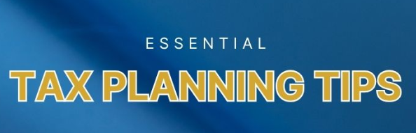 Essential Tax Planning Tips
